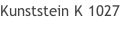 Kunststein K 1027