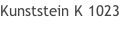 Kunststein K 1023